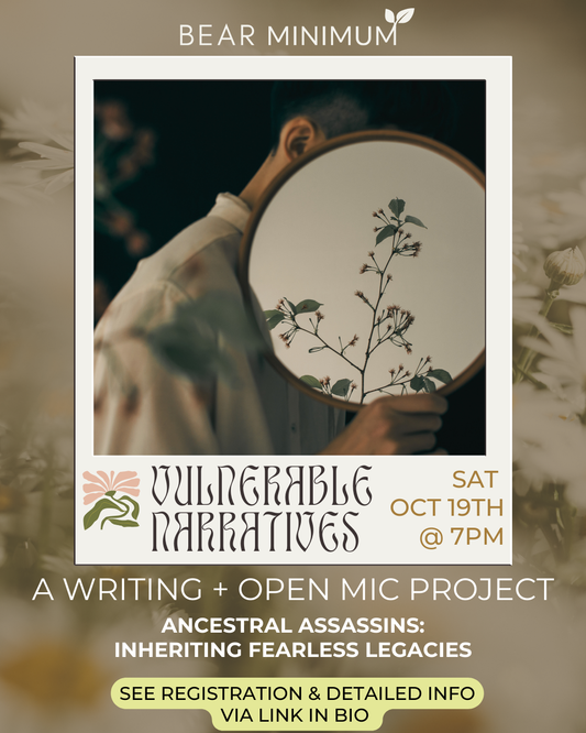 10/19 - Vulnerable Narratives // A Writing + Open Mic Project