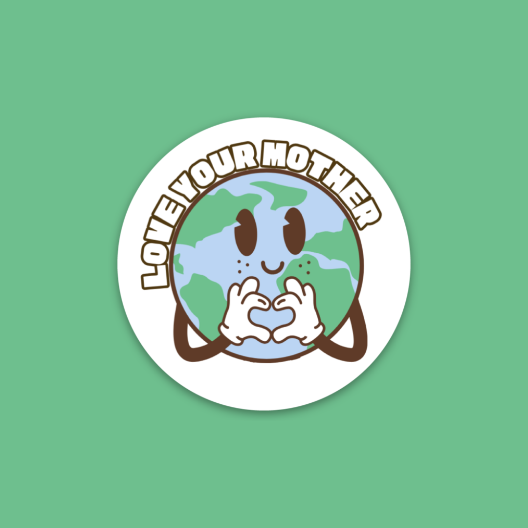 Oh Eco - Love Your Mother Sticker